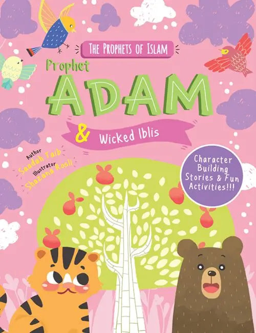 The Prophets of Islam - Prophet Adam & Wicked Iblis