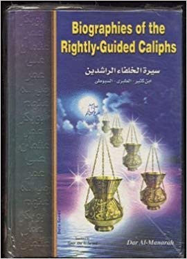 Biographies Of The Rightly -Guided Caliphs