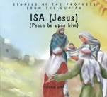 Isa (Jesus): Peace Be upon Him