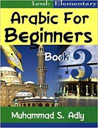 Arabic for Beginners Book 3 Elementary