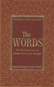 The Words: The Reconstruction of Islamic Belief and Thought