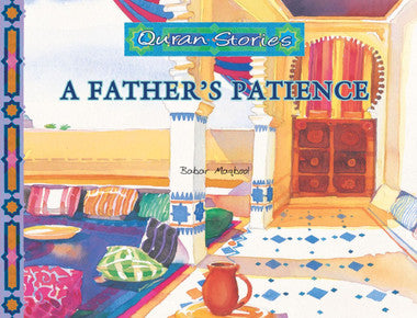 A Father's Patience Quran Stories