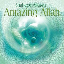 Shaheed Alkawn:Amazing Allah [CD]