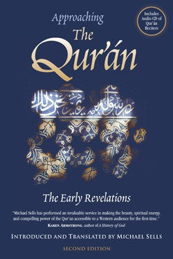 Approaching The Quran, The Early Revelations