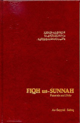 Fiqh us-Sunnah (Funerals and Dhikr)