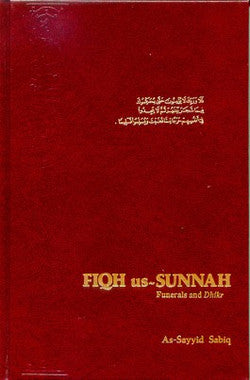 Fiqh us-Sunnah (Funerals and Dhikr)