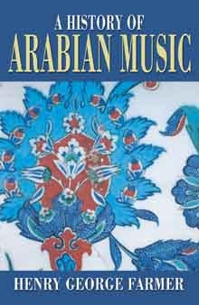 A History of Arabian Music [PB]