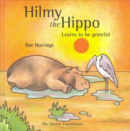 Hilmy the Hippo Learns Be Grateful