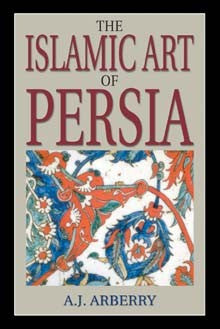 The Islamic Art of Persia [PB]