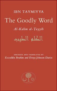 The Goodly Word - Al-Kalim al-Tayyib