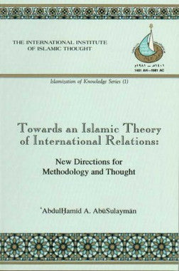 An Islamic Theory of International Relations