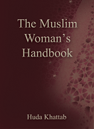 The Muslim Womans Handbook [PB]