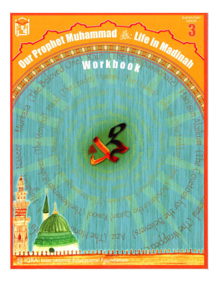 Our Prophet Muhammad- life in madinah -Work Book 3