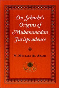 On Schachts Origins Muhammadan Jurisprudence [PB]