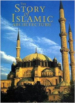 Story of Islamic Architecture