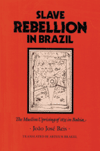 Slave Rebellion in Brazil: Muslim Uprising of 1835