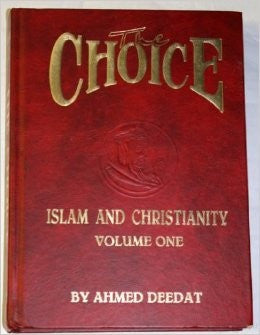 The Choice: Islam and Christianity Vol 1-2