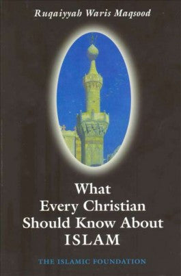 What Every Christian Should Know About Islam