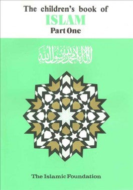 The Childrens Book of Islam (Part I)