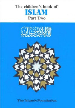 The Childrens Book of Islam (Part II)