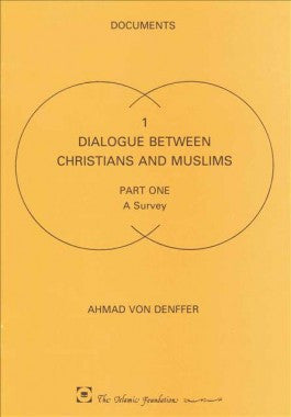 Dialogue Between Christians and Muslims (Part I)