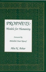 Prophets: Models for Humanity