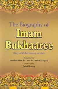 The Biography of Imam Bukhaaree