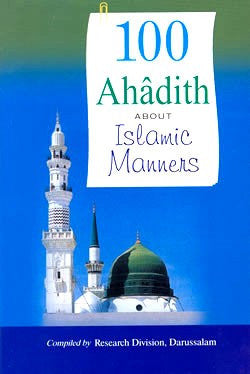 100 Ahadith about Islamic Manners