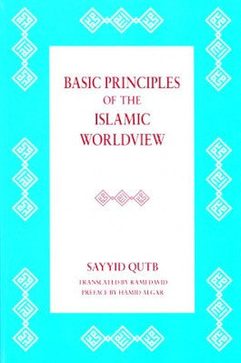 Basic Principles of Islamic Worldview