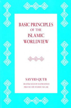 Basic Principles of Islamic Worldview