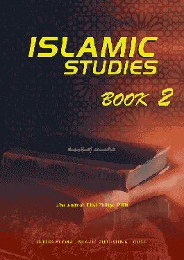 Islamic Studies Book 2 (Dr. Abu Ameenah Bilal Philips)