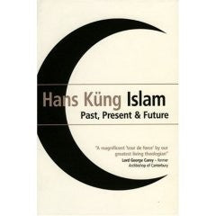 HANS KÜNG Islam: Past Present & Future