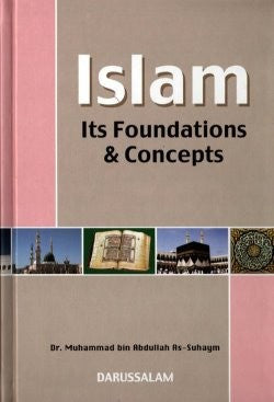 Islam Its Foundations & Concepts