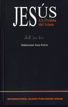 Jesus - Un Profeta Del Islam