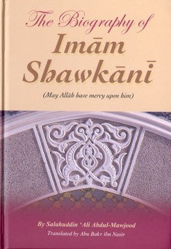 The Biography of Imam Shawkani