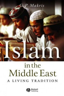 Islam in the Middle East: A Living Tradition