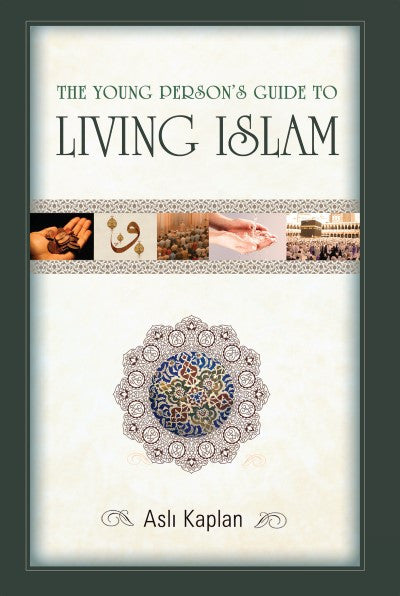 The Young Persons Guide to Living Islam