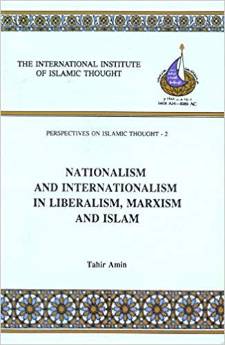 Nationalism and Internationalism in Liberalism, Marxism, and Islam