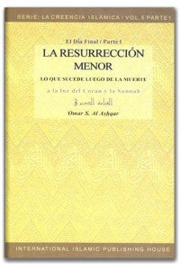 LA RESURRECCIÃN MENOR - SERIE: LA CREENCIA ISLÁMICA - 5/1 (SPANISH)