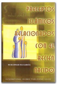 PRECEPTOS ISLÁMICOS RELACIONADOS CON EL RECIÉN NACIDO (SPANISH)