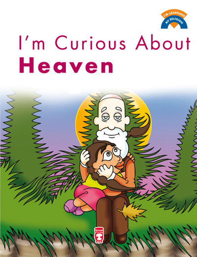 I'm Learning My Religion - I'm Curious about Heaven