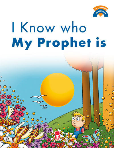 I Know Who My Prophet Is - I'm Learning My Religion