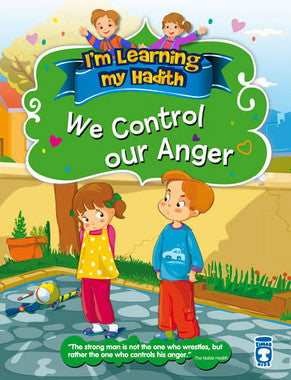 Im Learning the Hadith - We Control Our Anger