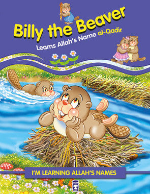 Billy the Beaver Learns Allah's Name al-Qadir