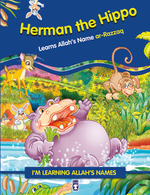 Im Learning the Names of Allah (I) - Herman The Hippo Learns Allah’s Name Ar-razzaq