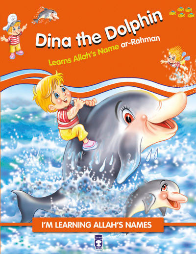 Im Learning the Names of Allah (I) - Dina The Dolphin Learns Allah’s Name Ar-rahman