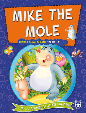 Im Learning the Names of Allah (II) - Mike The Mole Learns Allah’s Name Al-hafýz