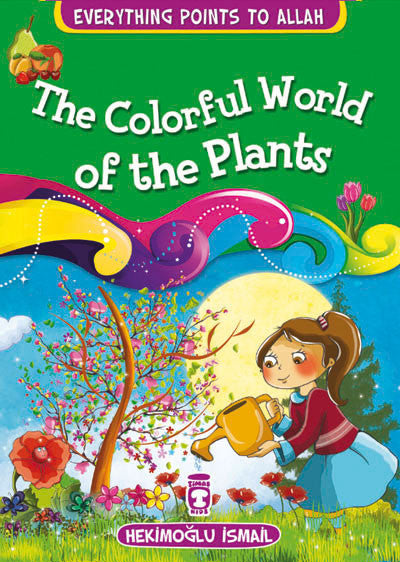 Everything Points to Allah - The Colorful World Of Plants