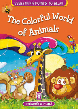 Everything Points to Allah - The Colorful World Of Animals