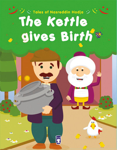 Nasreddin Hodja - The Kettle Gives Birth